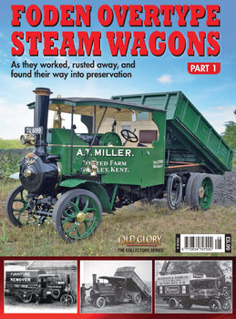 Old Glory Collectors Series Issue 8: Foden Overtype Steam Wagons Part 1