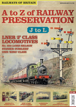 A to Z of Railway Preservation Volume 4: J-L (Railways of Britain Vol.4)