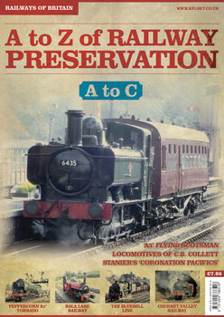 A to Z of Railway Preservation Volume 1: A-C (Railways of Britain Vol.1)