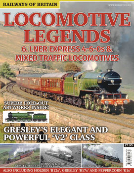 Locomotive Legends 6.Lner Express 4-6-0s & Mixed Traffic Locomotives (Railways of Britain)