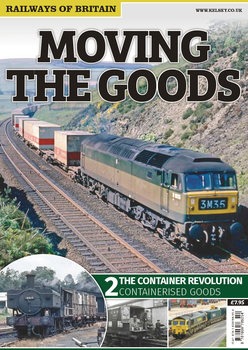 Moving The Goods 2.The Container Revolution (Railways of Britain)