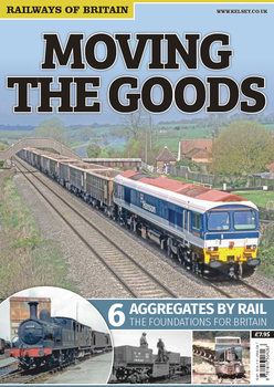 Moving The Goods 6.Aggregates By Rail (Railways of Britain)