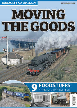 Moving The Goods 9.Foodstuffs (Railways of Britain)