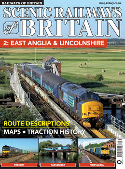 Scenic Railways of Britain 2: East Anglia & Lincolnshire (Railways of Britain Vol.21)