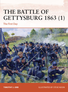 The Battle of Gettysburg 1863 (1): The First Day (Osprey Campaign 374)