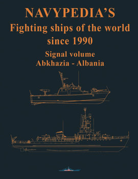Navypedias Fighting Ships of the World since 1990 Signal Volume: Abkhazia - Albania