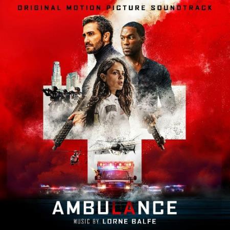 Lorne Balfe - Ambulance (Original Motion Picture Soundtrack) (2022)