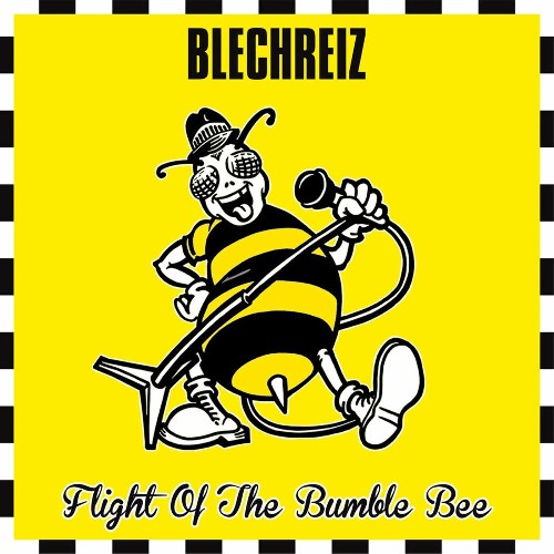 Blechreiz - Flight of the Bumble Bee (2022)