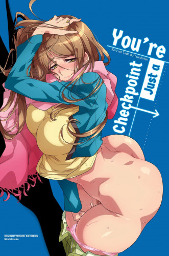 Kimi wa Tada no Tsukaten  You're Just a Checkpoint Hentai Comic