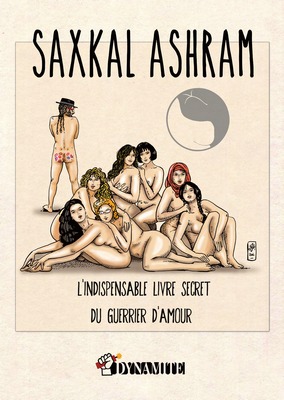 [Comix] L‘indispensable livre secret du guerrier d‘amour / Неотъемлемая секретная книга воина любви (Saxkal Ashram) [Anal Sex, Oral Sex] [JPG] [fra]