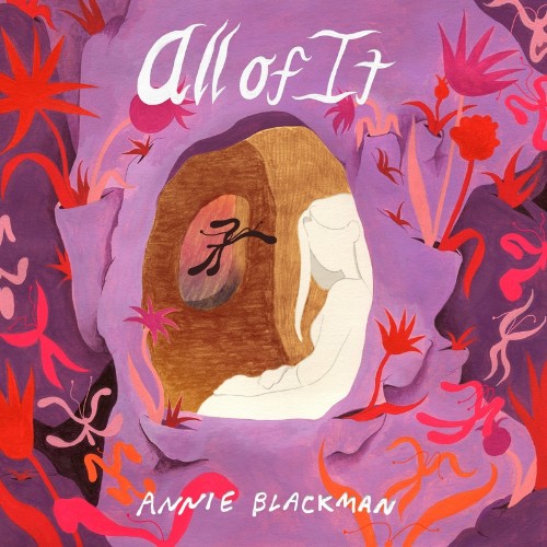 Annie Blackman - All Of It (2022)