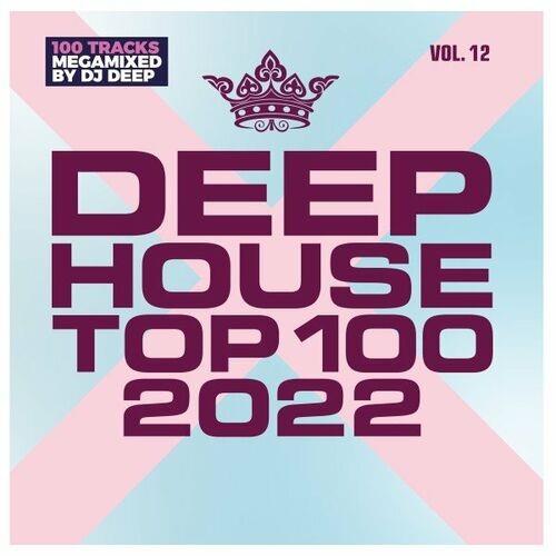 Deep House Top 100 2022, Vol.12 (2022)
