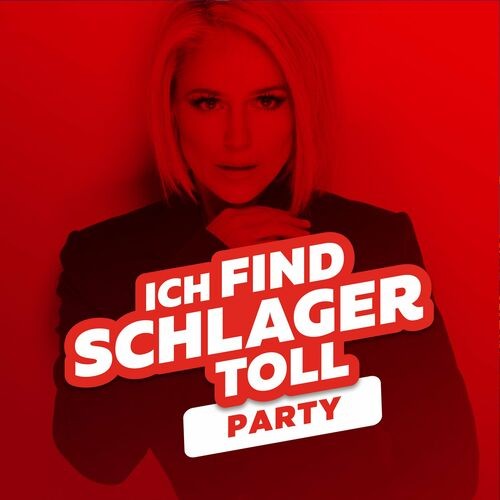 Ich Find Schlager Toll Party (Schlager Party 2022) (2022)