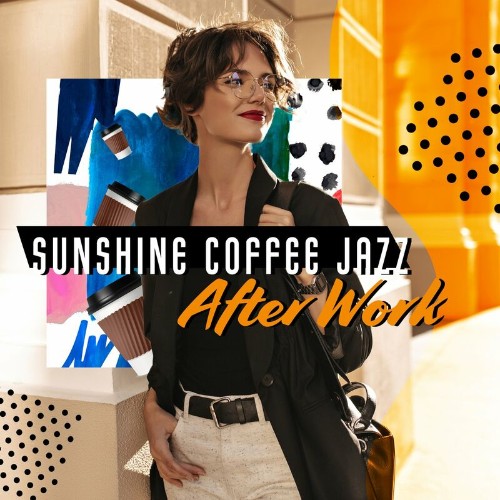Soft Jazz Mood - Sunshine Coffee Jazz: After Work Music Collection (Bossa Nova) (2022)