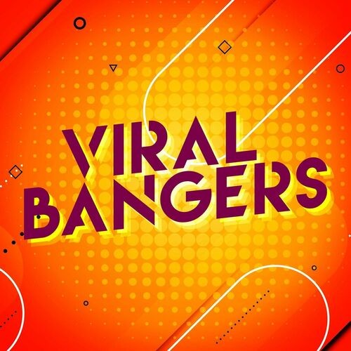 Viral Bangers (2022)