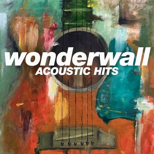 Wonderwall - Acoustic Hits (2022)