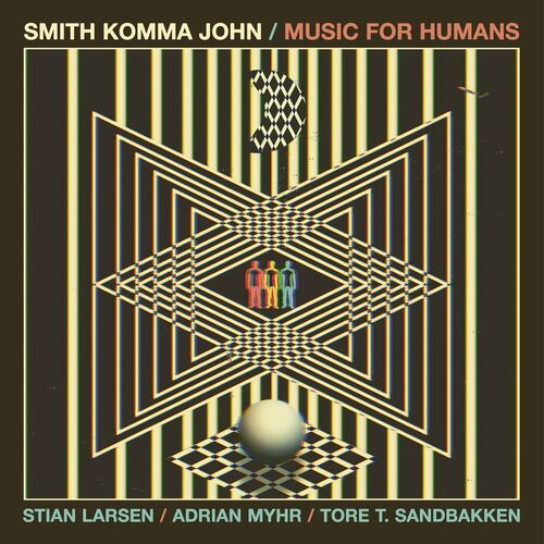 Smith Komma John - Music For Humans (2022)