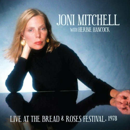 Joni Mitchell with Herbie Hancock - Live at the Bread & Roses Festival 1978 (2022)