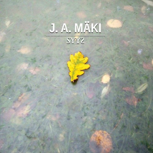 J. A. Mäki - SYYS (2022)