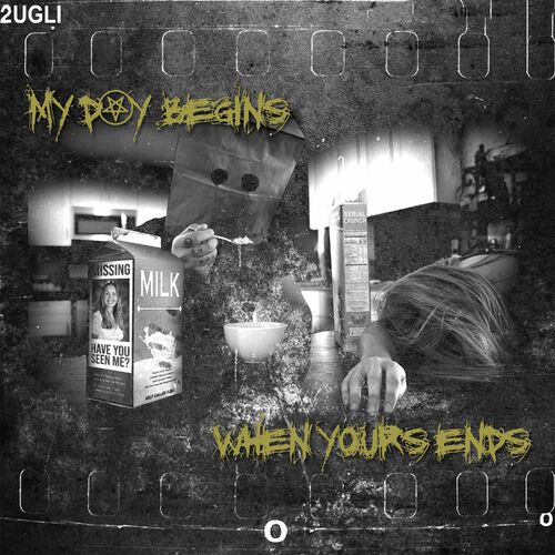 2UGLi - My Day Begins When Yours Ends (2022)