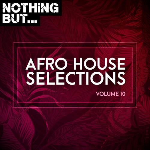 VA - Nothing But... Afro House Selections Vol 10 (2022) (MP3)