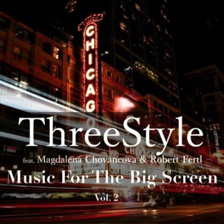 Threestyle x Magdalena Chovancova x Robert Fertl - Music for the Big Screen, Vol. 2 (2022)