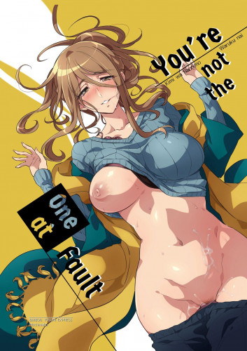 Youre not the One at Fault Hentai Comic