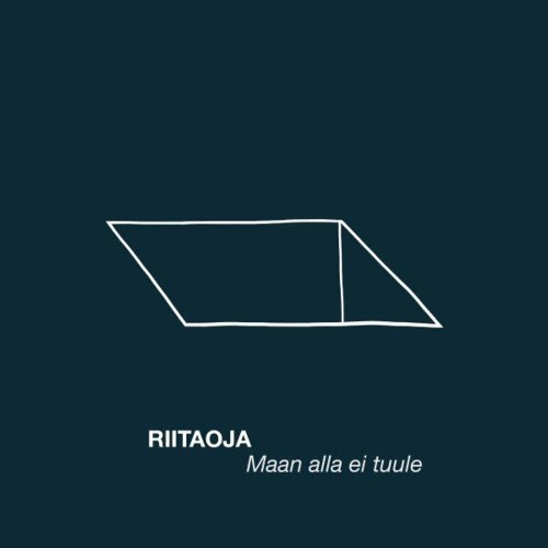 Riitaoja - Maan alla ei tuule (2022)