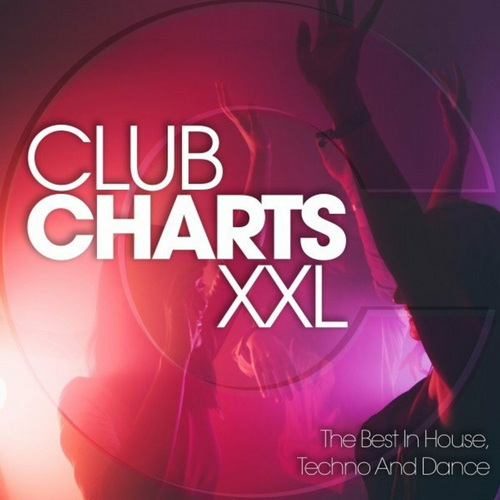 Club Charts Xxl The Best in House Techno and Dance (2022)