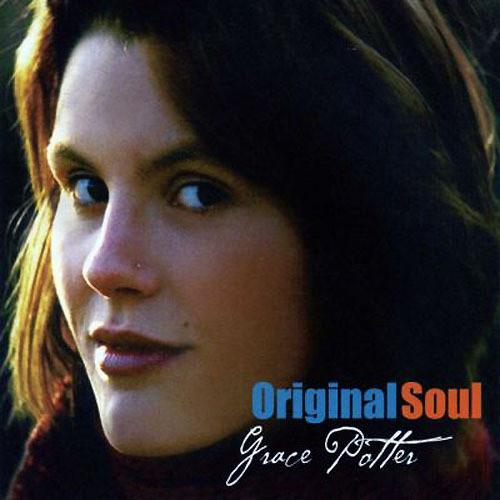 Grace Potter - Original Soul (2004) (LOSSLESS)