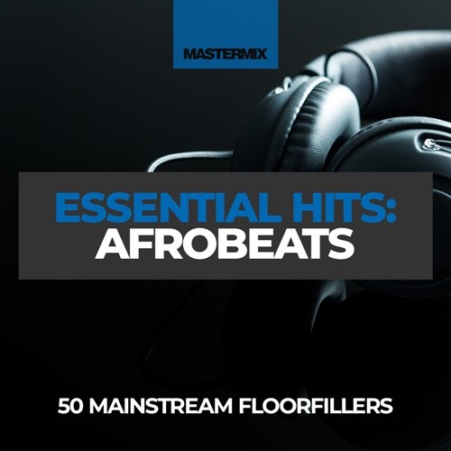 Mastermix Essential Hits - Afrobeats (2022)