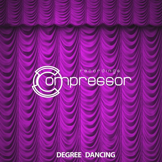VA - Compressor Recordings - Degree Dancing