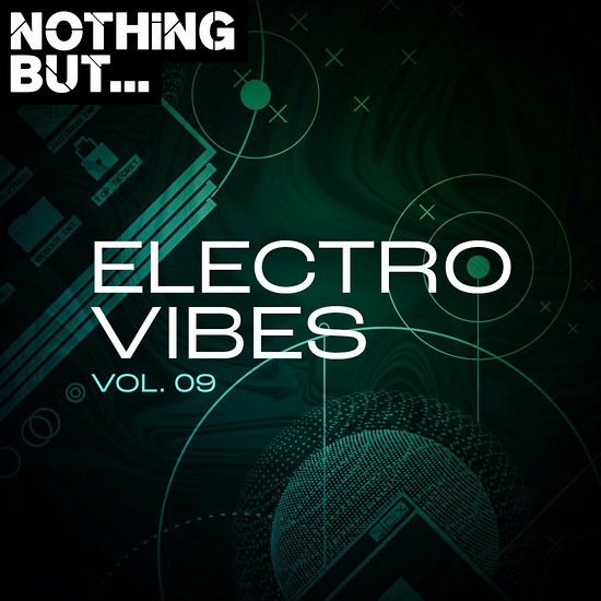 VA - Nothing But... Electro Vibes Vol. 09