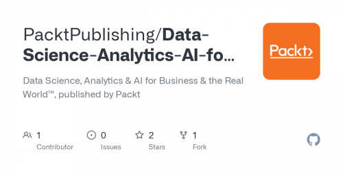 Packt - Data Science, Analytics, and AI for Business and the Real World™