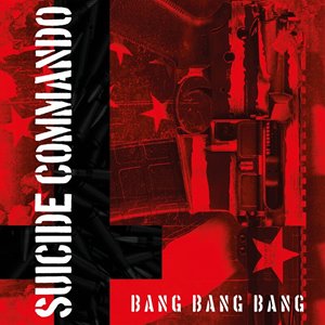 Suicide Commando - Bang Bang Bang [EP] (2022)