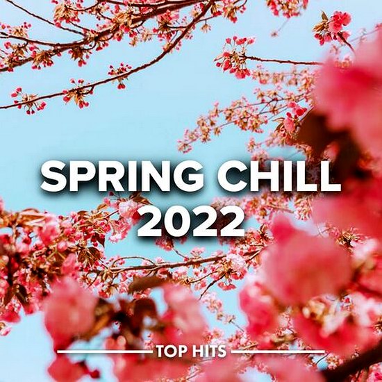 VA - Spring Chill 2022
