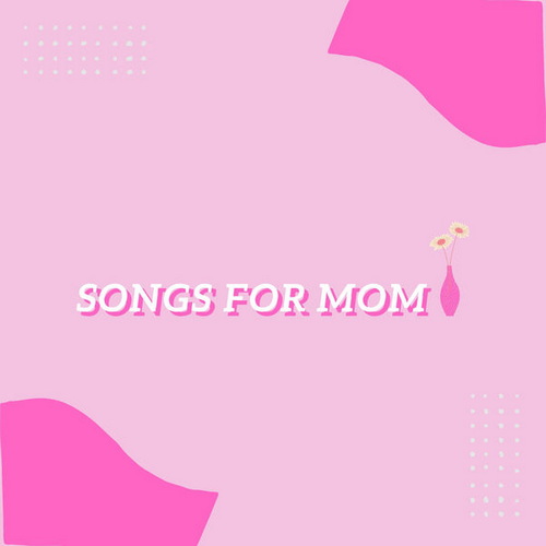 Songs For Mom (2022) FLAC