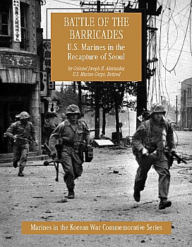 Battle of the Barricades: U.S.Marines in the Recapture of Seoul