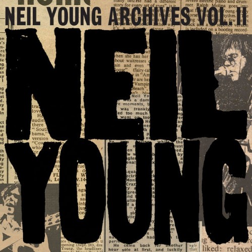 Neil Young - Neil Young Archives Vol  II (1972 - 1976) (2020) [24B-192kHz]