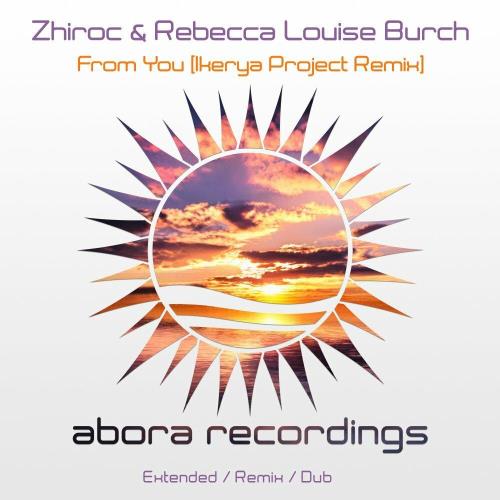 VA - Zhiroc & Rebecca Louise Burch - From You (Ikerya Project Remix) (2022) (MP3)