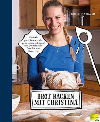 Cover: Bauer, Christina  -  Brot backen mit Christina