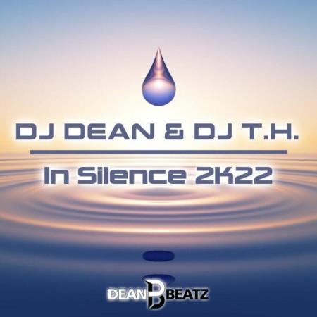 DJ Dean & DJ T.H. - In Silence 2K22 (2022)