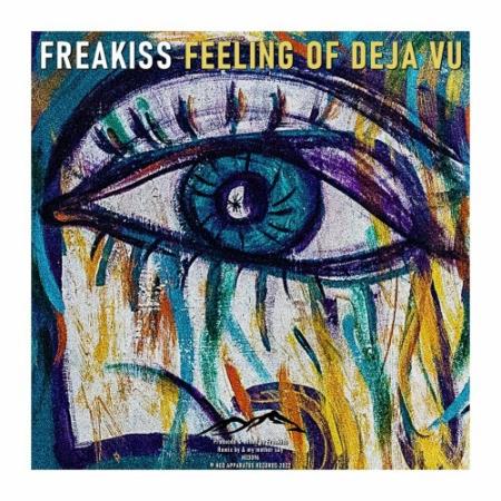 Freakiss - Feeling Of Deja Vu (2022)