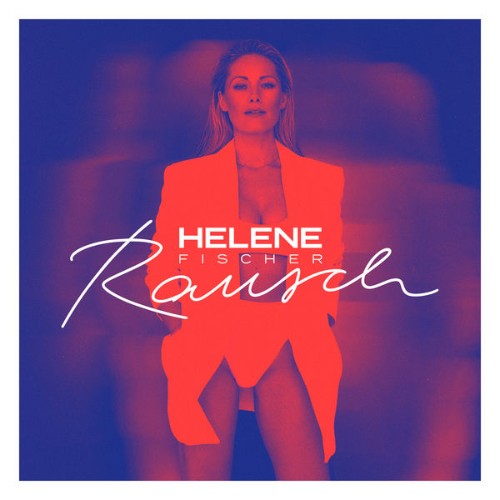 Helene Fischer - Rausch  (Deluxe) (2021) [24B-44 1kHz]