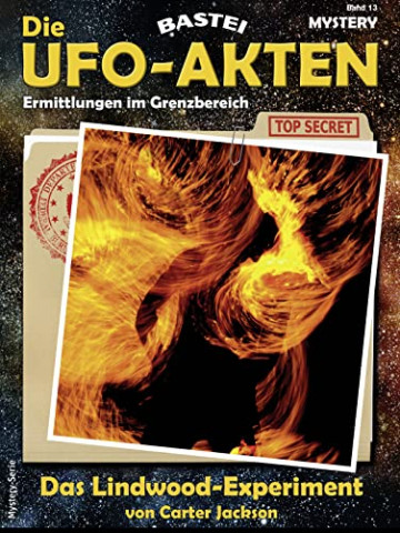 Cover: Carter Jackson  -  Die Ufo - Akten 13  -  Das Lindwood - Experiment