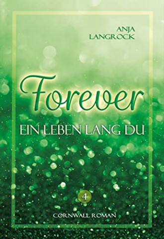 Cover: Anja Langrock  -  Forever: Ein Leben lang du