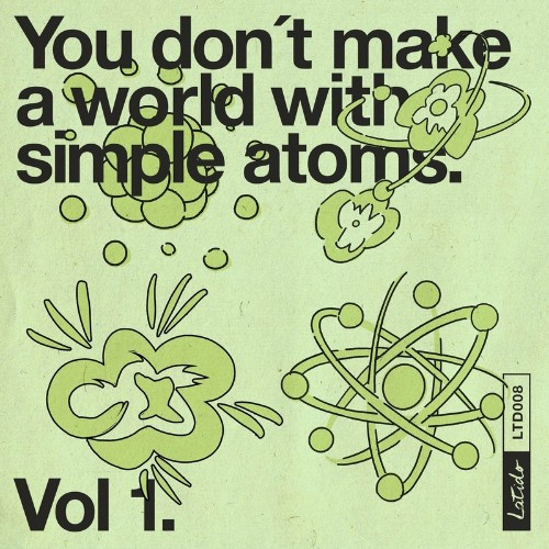 You Don't Make a World with Simple Atoms, Vol. 1 (2022)