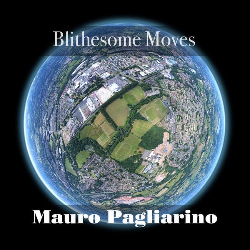 Mauro Pagliarino - Blithesome Moves (Edit Cut) (2021) [16B-44 1kHz]