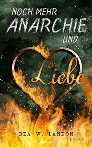 Cover: Bea W. Landon  -  Noch mehr Anarchie und Liebe
