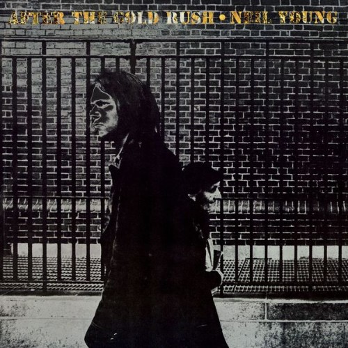 Neil Young - After the Gold Rush  (2009 Remaster) (1970) [16B-44 1kHz]